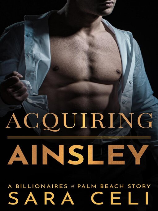 Title details for Acquiring Ainsley by Sara Celi - Available